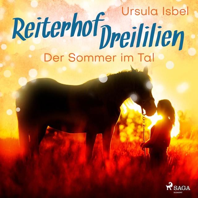 Couverture de livre pour Der Sommer im Tal - Reiterhof Dreililien 4 (Ungekürzt)