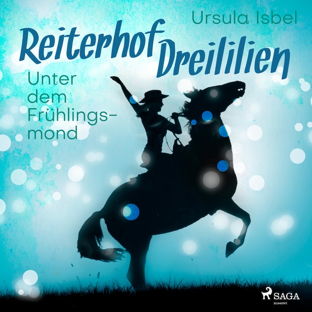 Book cover for Unter dem Frühlingsmond - Reiterhof Dreililien 9 (Ungekürzt)