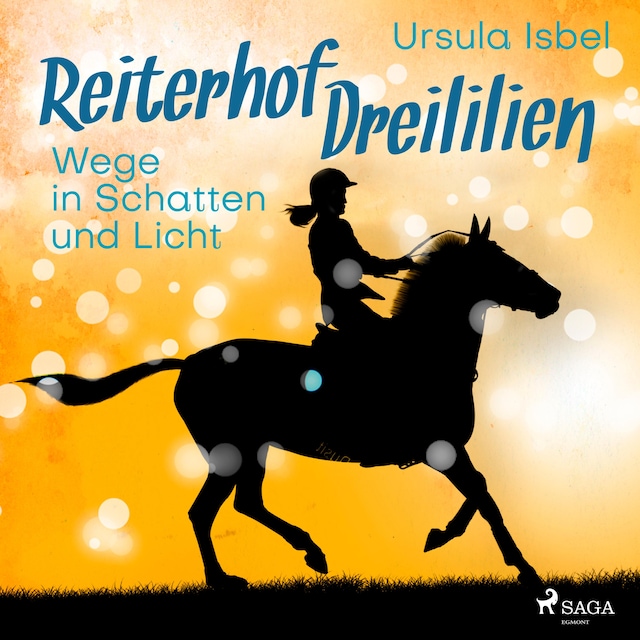 Couverture de livre pour Wege in Schatten und Licht - Reiterhof Dreililien 10 (Ungekürzt)