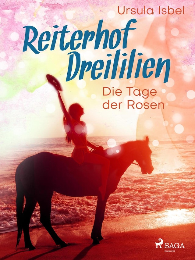 Book cover for Reiterhof Dreililien 2 - Die Tage der Rosen
