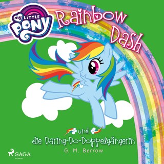 My Little Pony, Rainbow Dash und die Daring-Do-Doppelgängerin (Ungekürzt) als Hörbuch