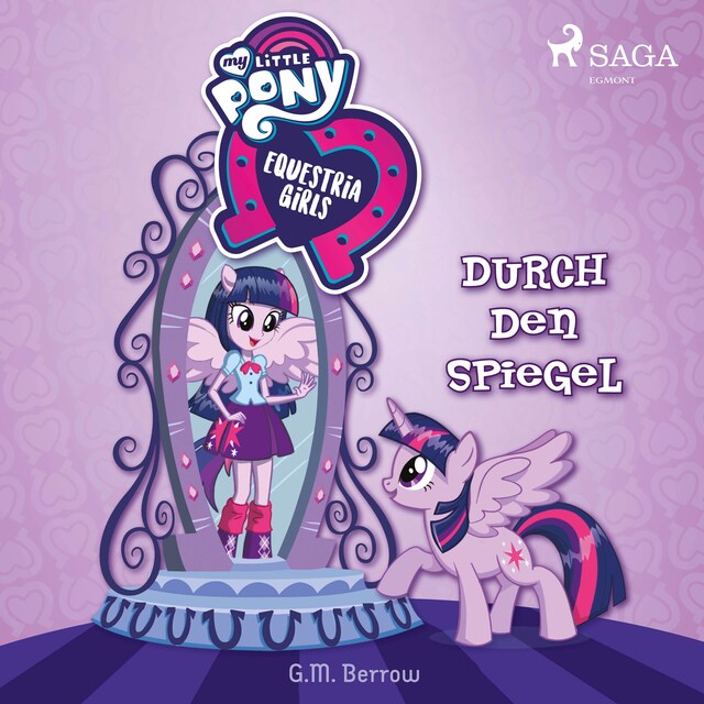 Couverture de livre pour My Little Pony - Equestria Girls - Durch den Spiegel