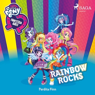 My Little Pony - Equestria Girls - Rainbow Rocks als Hörbuch