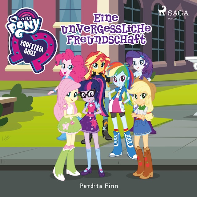 Book cover for My Little Pony - Equestria Girls - Eine unvergessliche Freundschaft