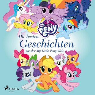 My Little Pony - Die besten Geschichten aus der My-Little-Pony-Welt als Hörbuch