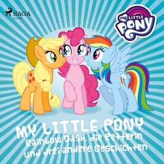 My Little Pony - Rainbow Dash, die Retterin und drei andere Geschichten als Hörbuch