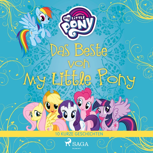 Book cover for Das Beste von My Little Pony - 10 kurze Geschichten
