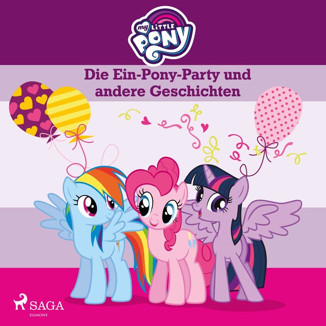 Okładka książki dla My Little Pony - Die Ein-Pony-Party und andere Geschichten