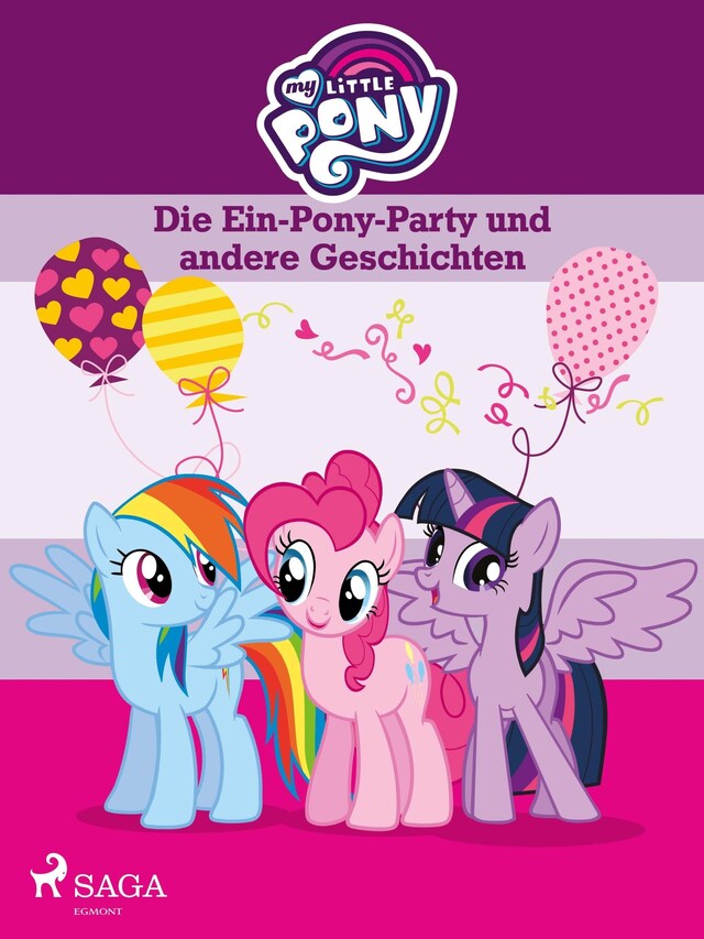 Buchcover für My Little Pony - Die Ein-Pony-Party und andere Geschichten