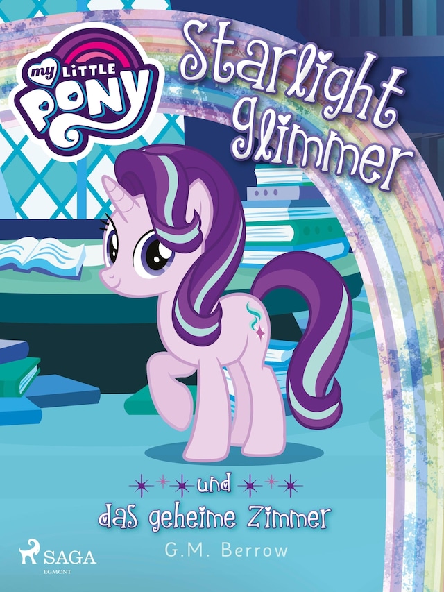 Buchcover für My Little Pony - Starlight Glimmer und das geheime Zimmer