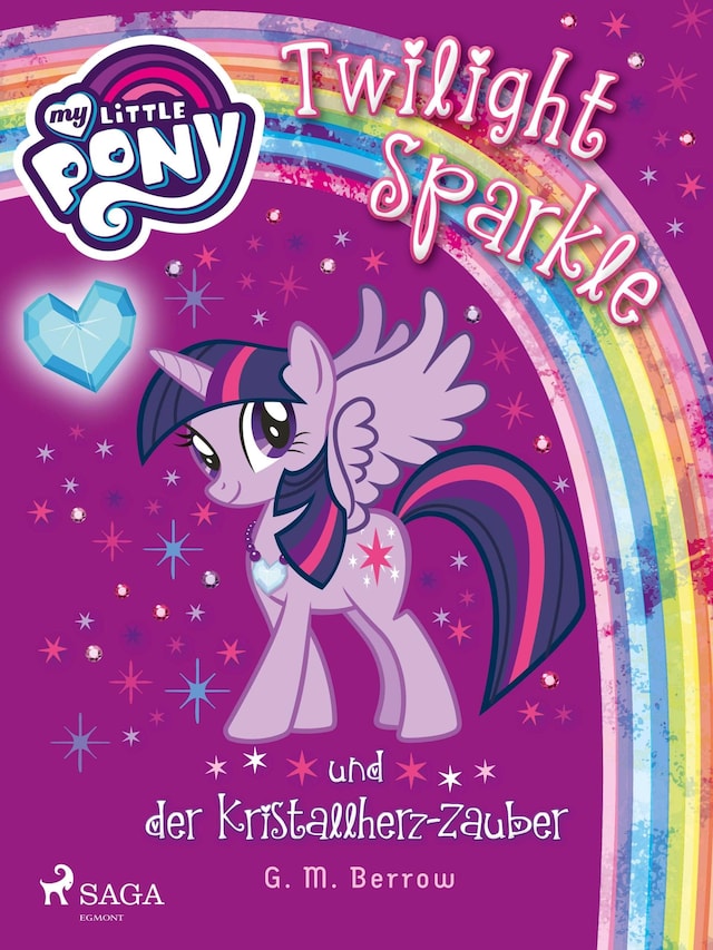 Kirjankansi teokselle My Little Pony - Twilight Sparkle und der Kristallherz-Zauber
