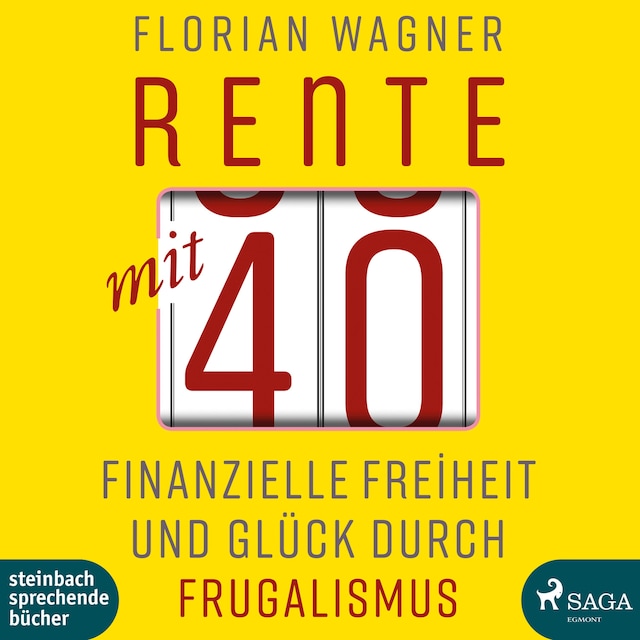 Couverture de livre pour Rente mit 40 - Finanzielle Freiheit und Glück durch Frugalismus (Ungekürzt)