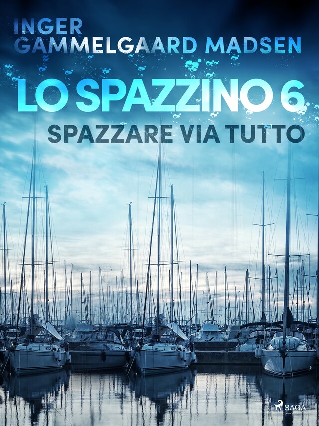 Book cover for Lo spazzino 6: Spazzare via tutto