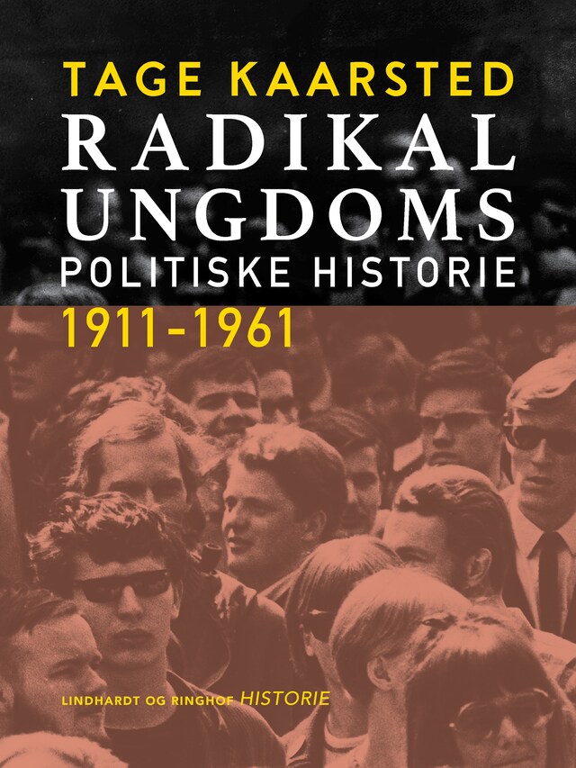 Bogomslag for Radikal Ungdoms politiske historie 1911-1961