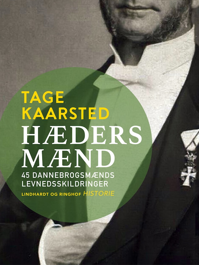 Book cover for Hædersmænd. 45 Dannebrogsmænds levnedsskildringer