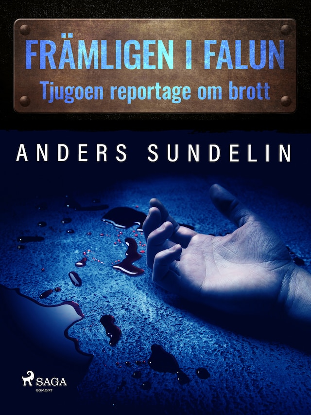 Book cover for Främlingen i Falun: tjugoen reportage om brott