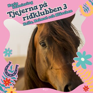 Tjejerna på ridklubben 3 - Hella, Helmut och Klärchen bookCoverFor