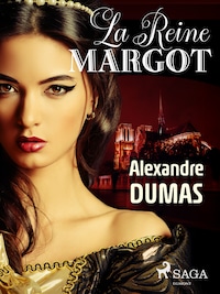 La Reine Margot