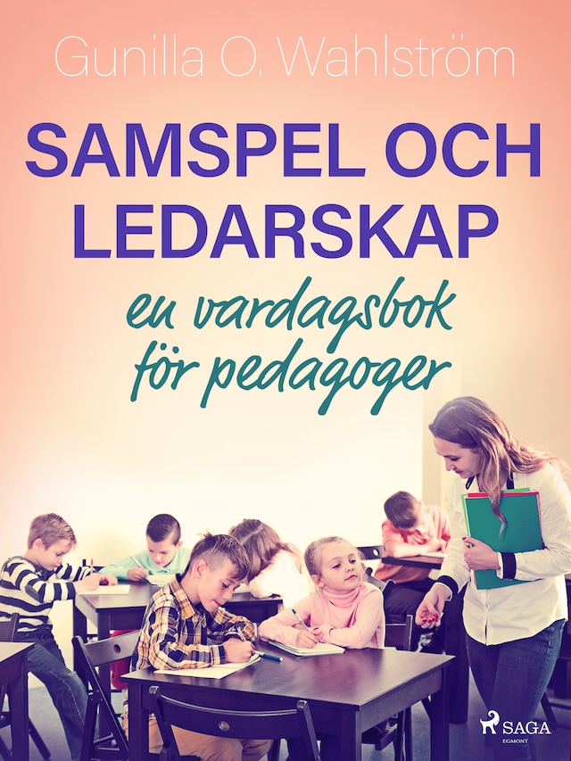 Bokomslag for Samspel och ledarskap: en vardagsbok för pedagoger