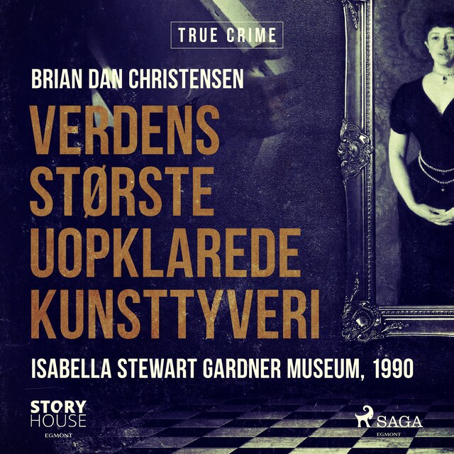 Bogomslag for Verdens største uopklarede kunsttyveri - Isabella Stewart Gardner Museum, 1990