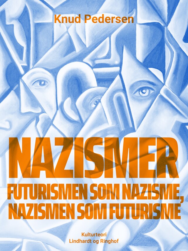 Bogomslag for Nazismer. Futurismen som nazisme, nazismen som futurisme