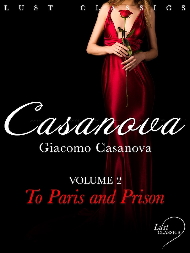 Buchcover für LUST Classics: Casanova Volume 2 - To Paris and Prison