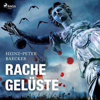 Rachegelüste (Ungekürzt) als Hörbuch