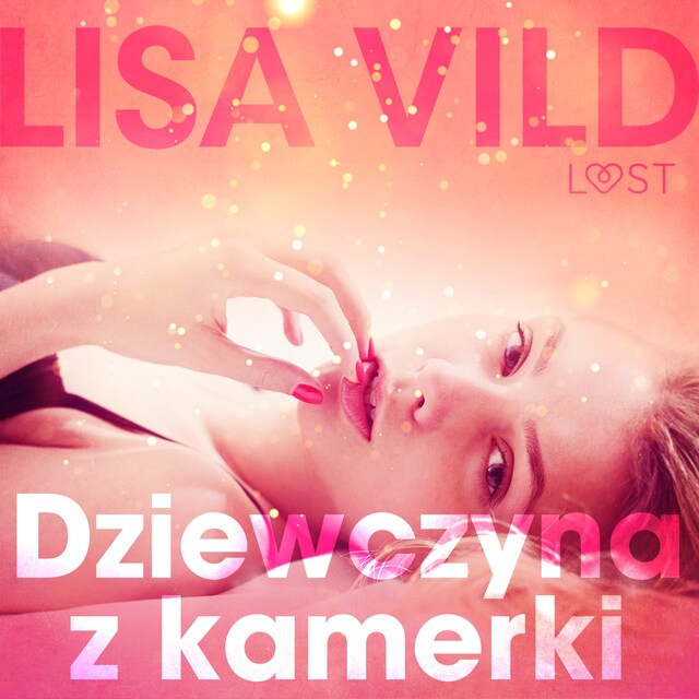 Book cover for Dziewczyna z kamerki - opowiadanie erotyczne