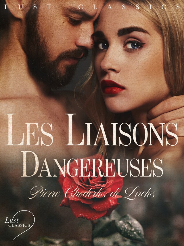 Portada de libro para LUST Classics: Les Liaisons Dangereuses