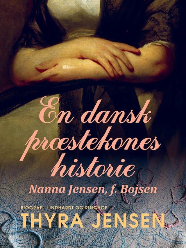 Book cover for En dansk præstekones historie - Nanna Jensen, f. Bojsen