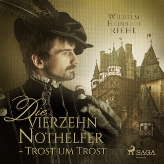 Die vierzehn Nothelfer - Trost um Trost als Hörbuch