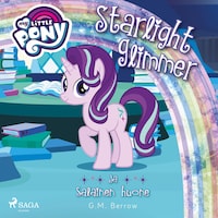 My Little Pony - Starlight Glimmer ja salainen huone