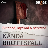 Skinnad, styckad & serverad