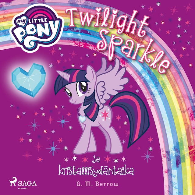 Portada de libro para My Little Pony - Twilight Sparkle ja kristallisydäntaika