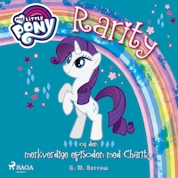 My Little Pony - Rarity og den merkverdige episoden med Charity