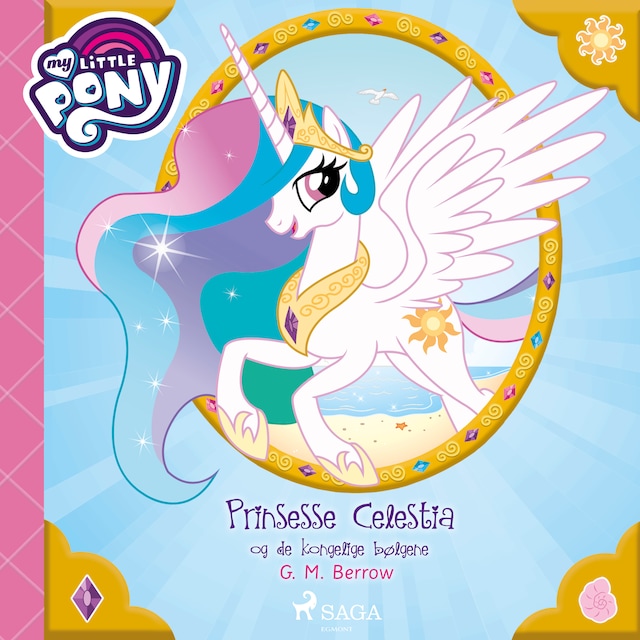Couverture de livre pour My Little Pony - Prinsesse Celestia og de kongelige bølgene