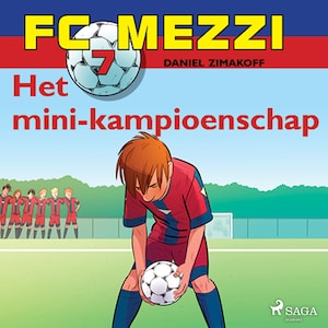 FC Mezzi 7 - Het mini-kampioenschap - luisterboek
