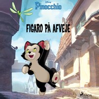 Pinocchio - Figaro på afveje