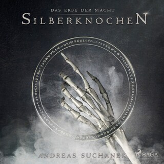Das Erbe der Macht - Band 9: Silberknochen (Urban Fantasy) als Hörbuch
