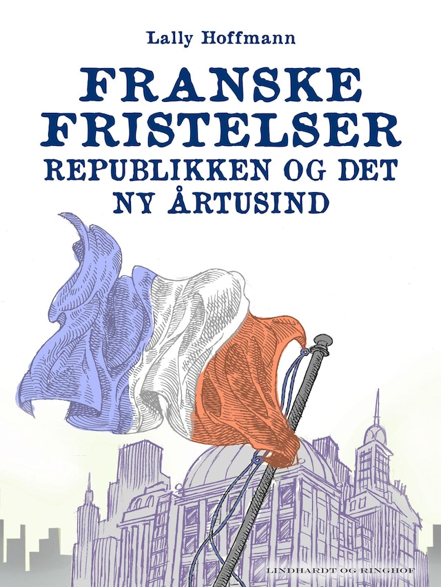 Book cover for Franske fristelser - republikken og det ny årtusind
