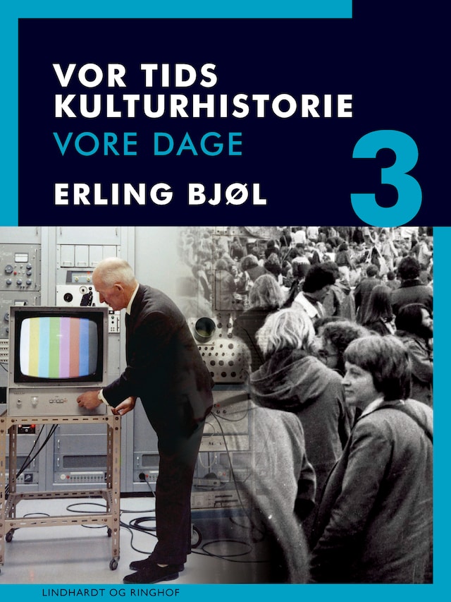 Book cover for Vor tids kulturhistorie. Vore dage. Bind 3