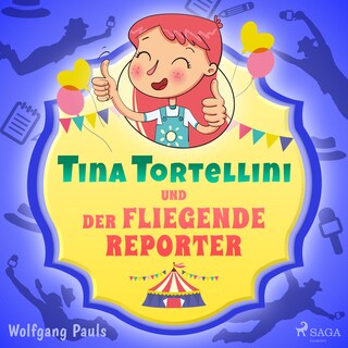 Tina Tortellini und der fliegende Reporter als Hörbuch