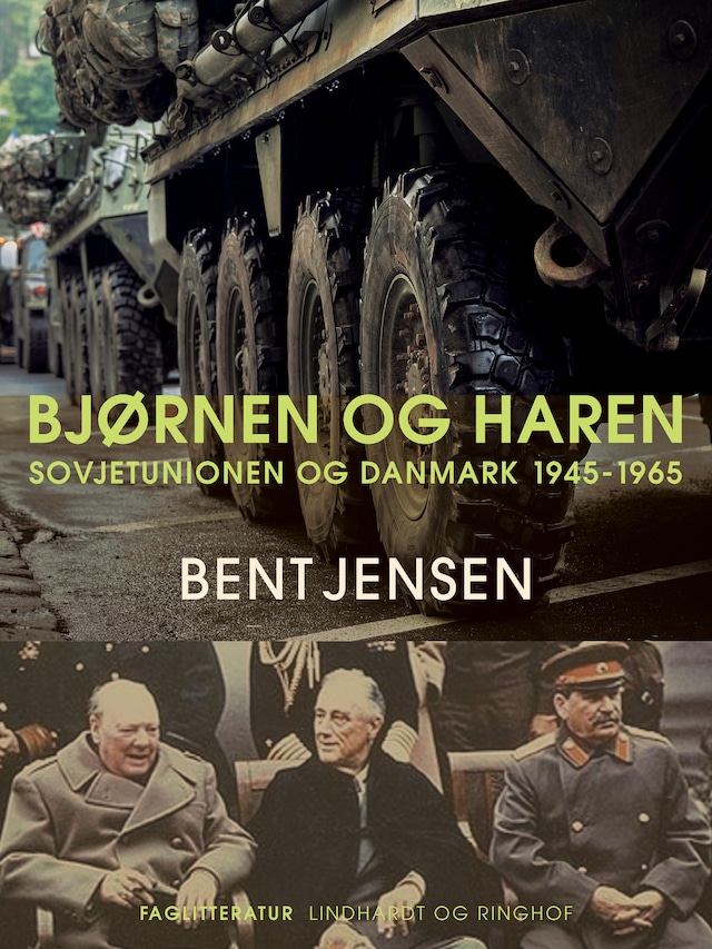 Book cover for Bjørnen og haren. Sovjetunionen og Danmark 1945-1965
