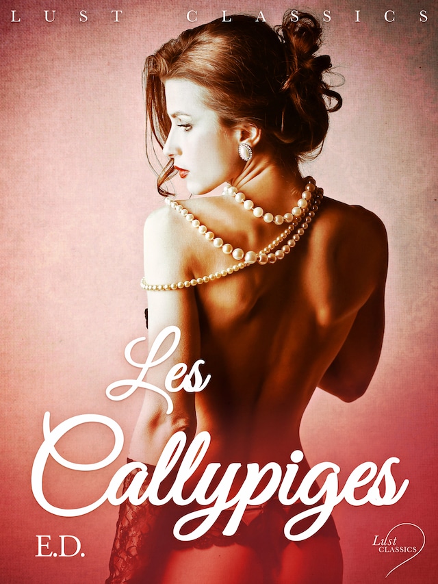 Portada de libro para LUST Classics : Les Callypiges