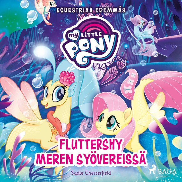 Couverture de livre pour My Little Pony - Equestriaa edemmäs - Fluttershy meren syövereissä