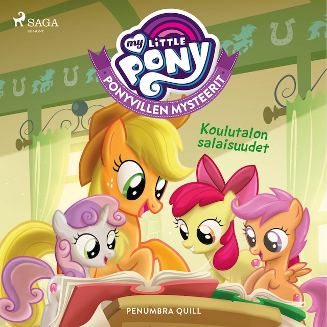 Kirjankansi teokselle My Little Pony - Ponyvillen Mysteerit - Koulutalon salaisuudet