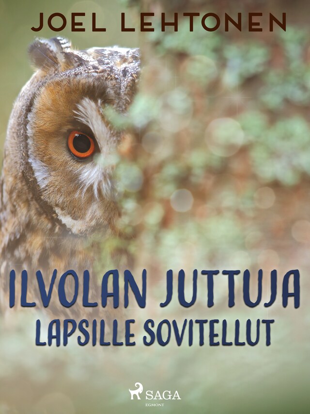 Book cover for Ilvolan juttuja: lapsille sovitellut