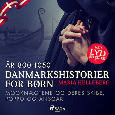 Danmarkshistorier for børn (5) (år 800-1050) - Møgknægtene og deres skibe, Poppo og Ansgar