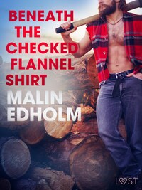 Beneath the Checked Flannel Shirt - Erotic Short Story