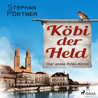 Köbi der Held - Der erste Köbi-Krimi als Hörbuch